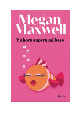 [.Descargar.] Y ahora supera mi beso PDF ePub Gratis - Megan Maxwell